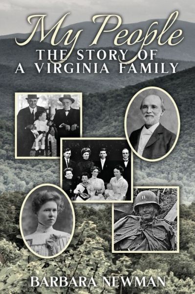 My People: The Story of a Virginia Family - Barbara Newman - Books - Wheatmark - 9781627877961 - May 8, 2020