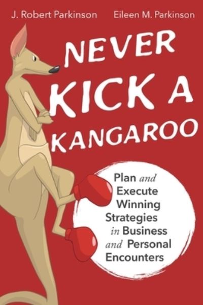 Cover for J Robert Parkinson · Never Kick a Kangaroo (Paperback Book) (2020)