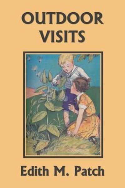 Cover for Edith M Patch · Outdoor Visits (Yesterday's Classics) (Paperback Bog) (2018)
