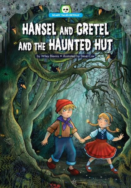 Cover for Wiley Blevins · Hansel and Gretel and the Haunted Hut (Book) (2016)