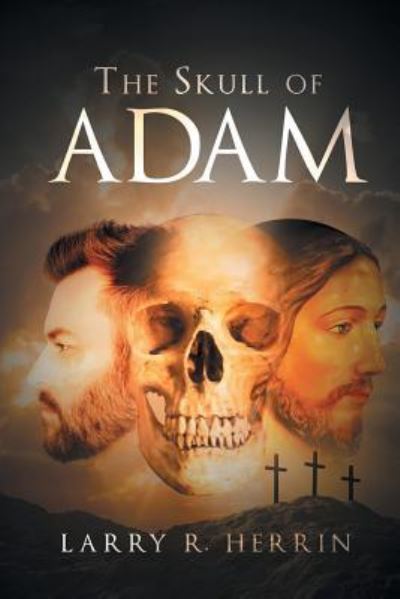 Cover for Larry R Herrin · The Skull of Adam (Paperback Book) (2017)