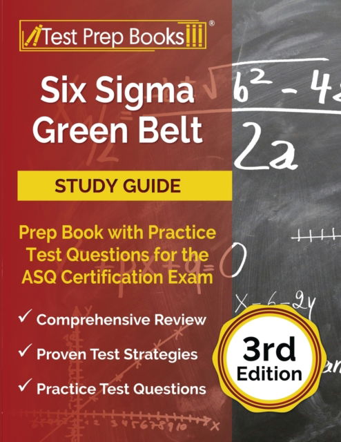 Cover for Joshua Rueda · Six Sigma Green Belt Study Guide: Prep Book with Practice Test Questions for the ASQ Certification Exam [3rd Edition] (Paperback Book) (2022)