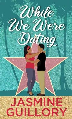 Cover for Jasmine Guillory · While We Were Dating (Book) (2021)