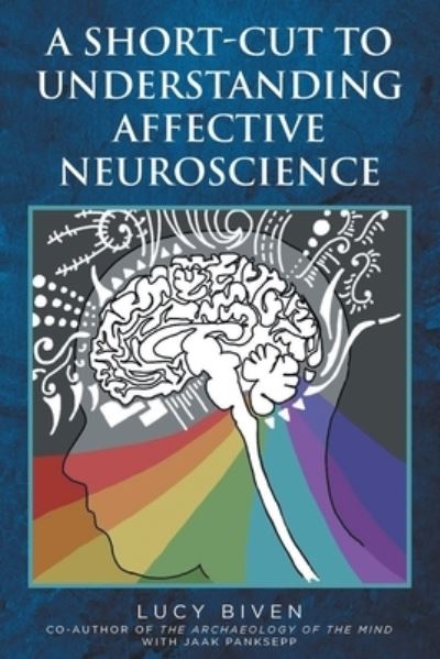 Cover for Lucy Biven · A Short-Cut to Understanding Affective Neuroscience (Taschenbuch) (2022)