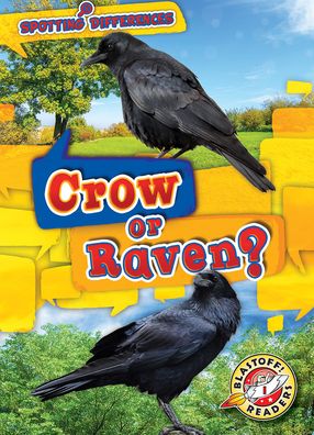 Crow or Raven? - Mari C Schuh - Books - Bellwether Media Inc. - 9781644876961 - August 1, 2022