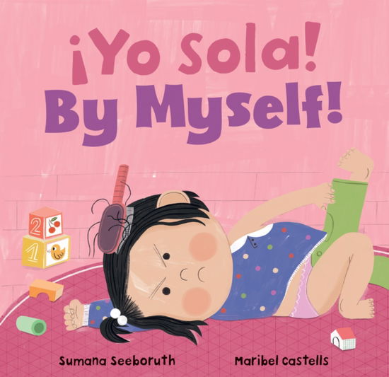 Cover for Sumana Seeboruth · ¡Yo sola! / By Myself! - Feelings &amp; Firsts (Board book) (2023)