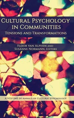 Cover for Cultural Psychology in Communities: Tensions and Transformations - Annals of Cultural Psychology (Hardcover Book) (2020)