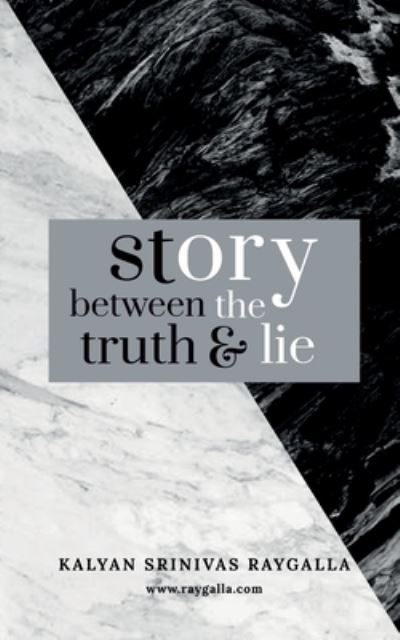 Cover for Kalyan Raygalla · Story Between the Truth and Lie (Book) (2020)