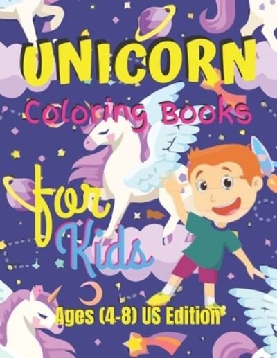 Cover for Jowel Rana · Unicorn Coloring Book for Kids Ages  US Edition Unicorn Coloring Book Gift for Kids- Various Unicorn Designs with Stress Relieving Patterns - ... x 11?), 62 Pages (Paperback Bog) (2019)