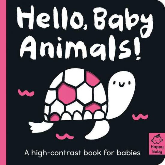 Cover for Amelia Hepworth · Hello Baby Animals!: A high-contrast book for babies - Happy Baby (Board book) (2021)