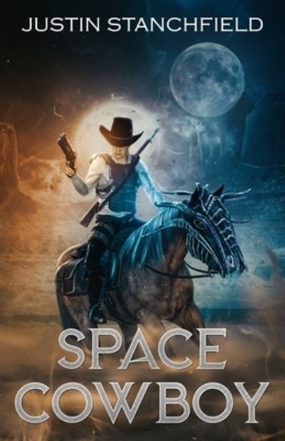 Cover for Justin Stanchfield · Space Cowboy (Buch) (2023)