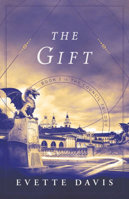 Cover for Evette Davis · The Gift: Book 2 in The Council Trilogy (Paperback Book) (2025)