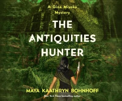 Cover for Maya Kaathryn Bohnhoff · The Antiquities Hunter (CD) (2020)