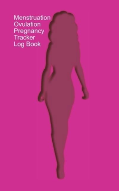 Cover for Heart Matters Publications · Menstruation, Ovulation, Pregnancy Tracker Log Book (Paperback Book) (2019)