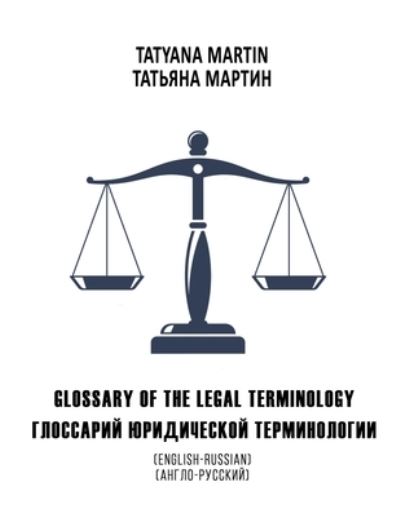 Cover for Tatyana Martin · Glossary of the legal terminology (Paperback Book) (2021)