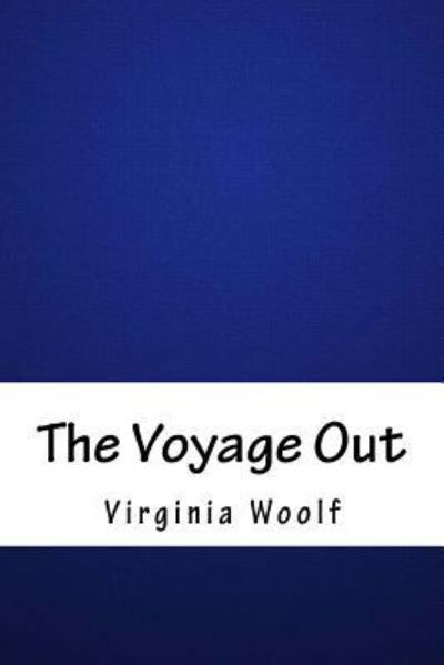Cover for Virginia Woolf · The Voyage Out (Taschenbuch) (2018)