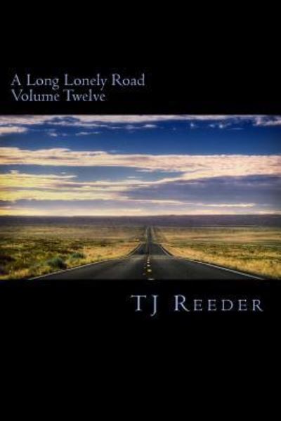 Cover for Tj Reeder · A Long Lonely Road Volume Twelve (Paperback Book) (2018)