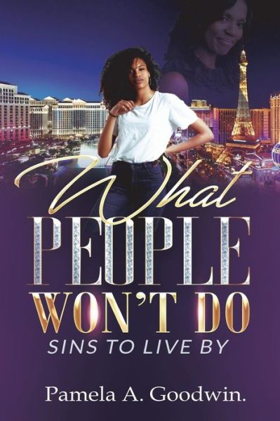 Cover for Pamela A Goodwin · What People Won't Do : Sins To Live By (Paperback Book) (2018)