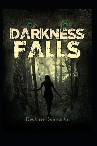 Cover for Heather Schwartz · Darkness Falls (Paperback Book) (2018)