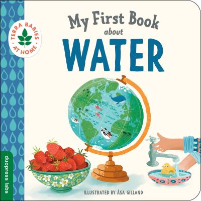 Cover for Duopress · My First Book about Water - Terra Babies at Home (Board book) (2024)