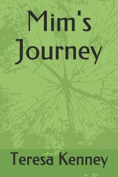 Cover for Teresa a Kenney · MIM's Journey (Paperback Book) (2018)