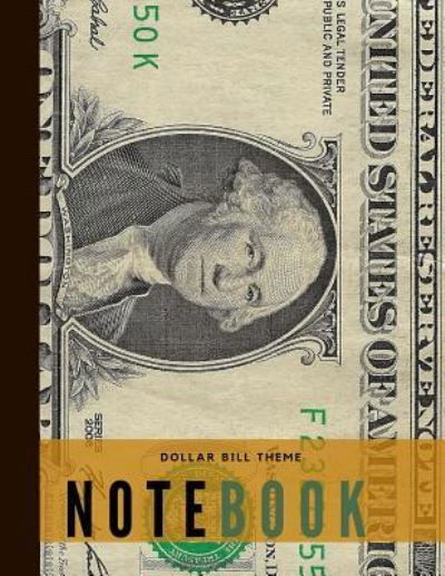 Dollar Bill Theme Notebook - Typewriter Publishing - Książki - Createspace Independent Publishing Platf - 9781729652961 - 1 listopada 2018