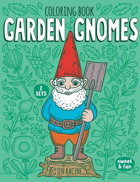 Garden Gnomes Coloring Book - Jen Racine - Książki - Eclectic Esquire Media, LLC - 9781733695961 - 21 października 2019