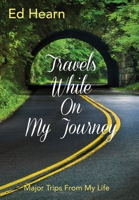 Cover for Ed Hearn · Travels While On My Journey (Hardcover Book) (2019)