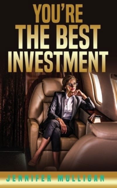 Cover for Jennifer Mulligan · You're The Best Investment (Paperback Book) (2020)