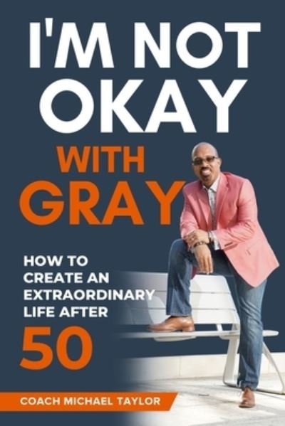 Cover for Michael Taylor · I'm Not Okay with Gray (Bok) (2022)