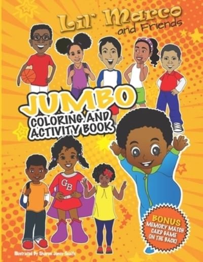 Lil' Marco and Friends Jumbo Coloring and Activity Book - Sharon Jones-Scaife - Books - Coffee Creek Media Group - 9781736892961 - September 15, 2022