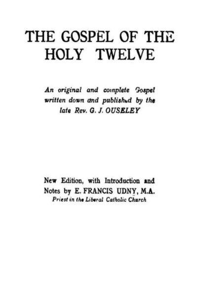 Cover for REV G J Ouseley · The Gospel of the Holy Twelve (Paperback Book) (2021)