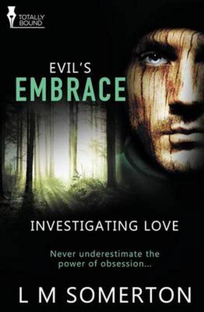Cover for L M Somerton · Investigating Love: Evil's Embrace (Paperback Book) (2014)