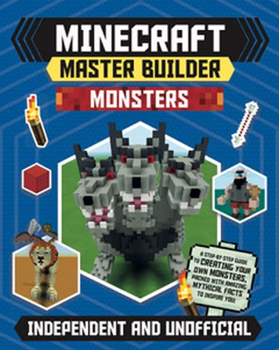 Cover for Sara Stanford · Master Builder - Minecraft Monsters (Independent &amp; Unofficial): A Step-by-Step Guide to Creating Your Own Monsters, Packed with Amazing Mythical Facts to Inspire You! - Master Builder (Paperback Book) (2020)