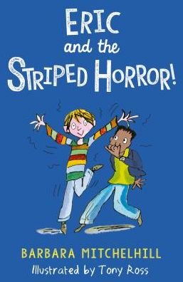 Cover for Barbara Mitchelhill · Eric and the Striped Horror - Eric (Paperback Book) (2019)
