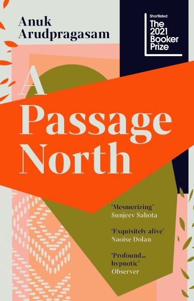 A Passage North - Anuk Arudpragasam - Livros - Granta Books - 9781783786961 - 3 de março de 2022