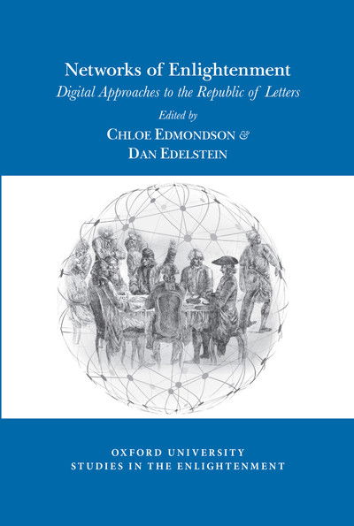 Cover for Dan Edelstein · Networks of Enlightenment: Digital Approaches to the Republic of Letters - Oxford University Studies in the Enlightenment (Paperback Book) (2019)