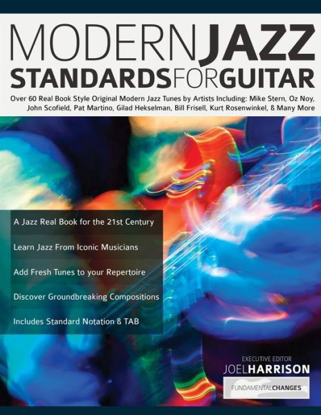 Cover for Joel Harrison · Modern Jazz Standards For Guitar: Over 60 Original Modern Jazz Tunes by Artists Including: Mike Stern, John Scofield, Pat Martino, Gilad Hekselman, Bill Frisell, Kurt Rosenwinkel, Oz Noy &amp; Many More (Paperback Bog) (2022)