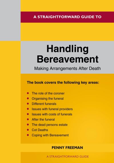 Cover for Penny Freeman · A Straightforward Guide to Handling Bereavement: Making Arrangements Following Death: Revised Edition - 2024 (Paperback Book) (2024)