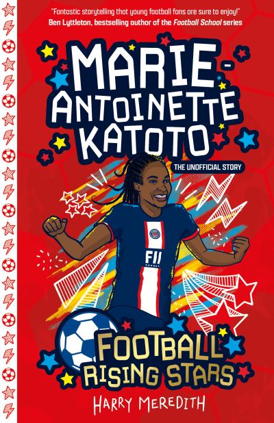 Cover for Harry Meredith · Football Rising Stars: Marie-Antoinette Katoto - Football Rising Stars (Paperback Book) (2024)