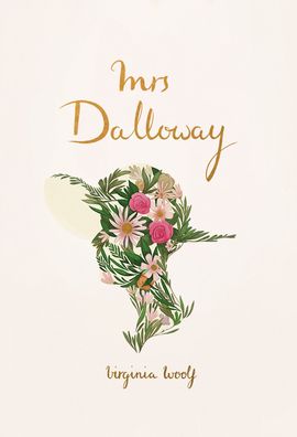 Mrs Dalloway - Wordsworth Collector's Editions - Virginia Woolf - Books - Wordsworth Editions Ltd - 9781840221961 - August 15, 2022