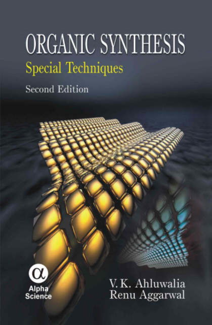 Cover for V.K. Ahluwalia · Organic Synthesis: Special Techniques (Hardcover Book) [2 Revised edition] (2006)