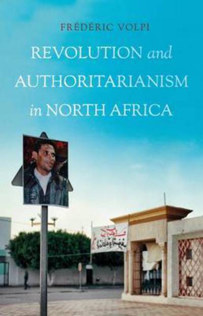 Cover for Frederic Volpi · Revolution and Authoritarianism in North Africa (Paperback Book) (2017)