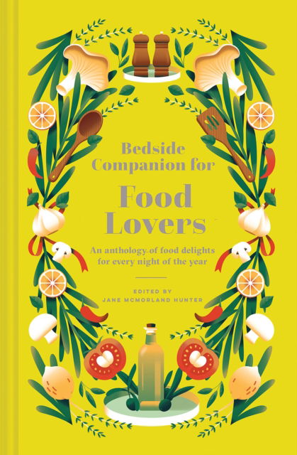 Cover for Jane McMorland Hunter · Bedside Companion for Food Lovers: An anthology of literary morsels for every night of the year - Bedside Companions (Hardcover Book) (2023)