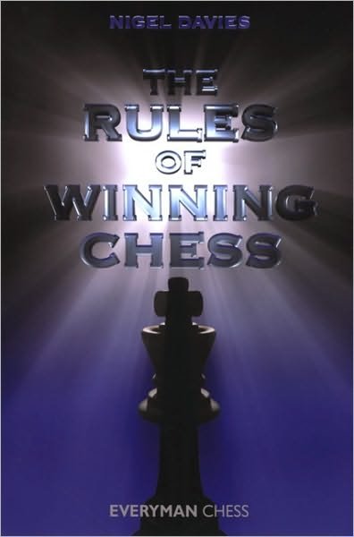 The Rules of Winning Chess - Nigel Davies - Livros - Everyman Chess - 9781857445961 - 6 de novembro de 2009