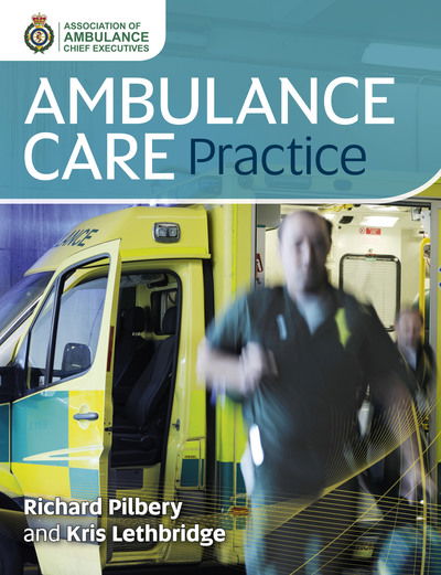 Cover for Richard Pilbery · Ambulance Care Practice (Paperback Book) (2016)