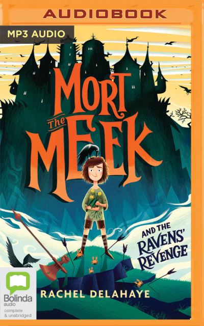 Mort the Meek and the Ravens' Revenge - Rachel Delahaye - Music - Bolinda Audio - 9781867527961 - March 4, 2021