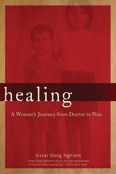 Cover for Sister Dang Nghiem · Healing: A Woman's Journey from Doctor to Nun (Paperback Book) (2006)