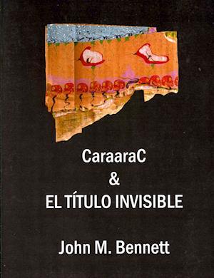 CaraaraC & TITULO INVISIBLE - John Bennett - Książki - Luna Bisonte Prods - 9781892280961 - 5 kwietnia 2012