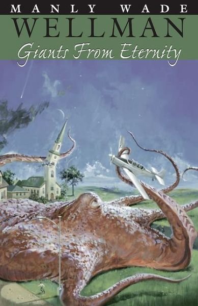 Cover for Manly Wade Wellman · Giants from Eternity (Lost Wellman) (Innbunden bok) (2005)